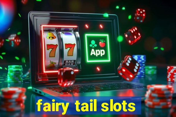 fairy tail slots